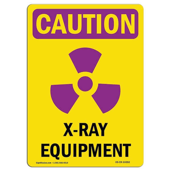 Signmission OSHA CAUTION RADIATION Sign, X-Ray Equipment W/ Symbol, 10in X 7in Decal, 10" H, 7" W, Portrait OS-CR-D-710-V-10282 - main
